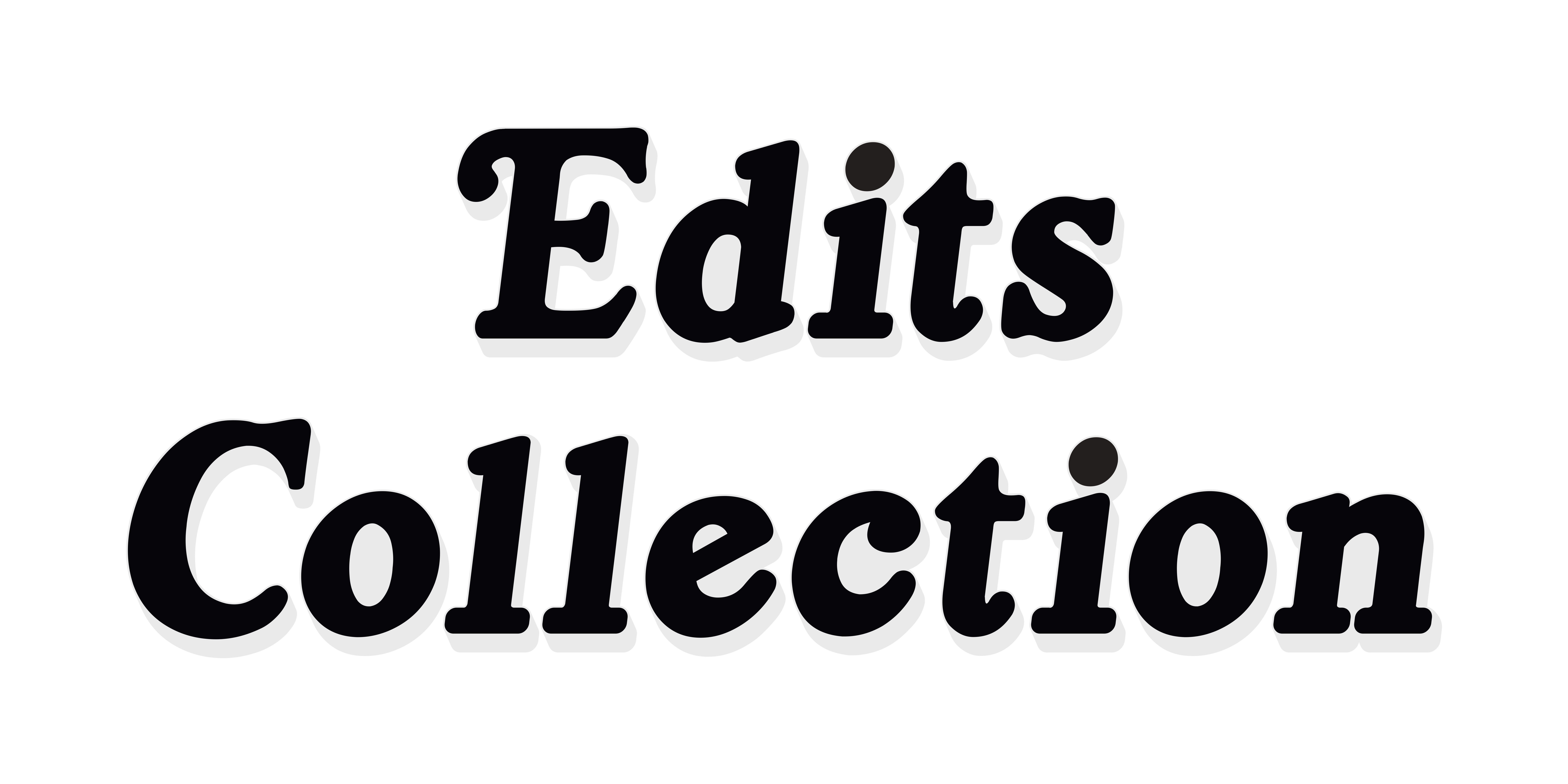 Edits Collection